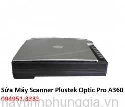 Sửa Máy Scanner Plustek Optic Pro A360