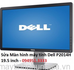 Sửa Màn hình máy tính Dell P2014H 19.5 inch