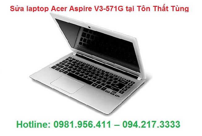 Chuyên sửa laptop Acer Aspire V3-571G uy tín, chuyên nghiệp Tại Trường Chinh hà nội