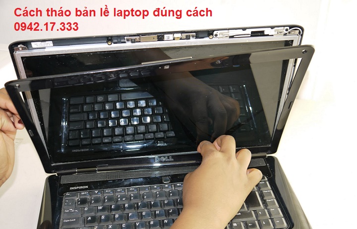 Cách tháo bản lề laptop nhanh chóng, chuyên nghiệp