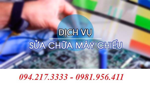 Dịch Vụ Bảo Hành Sửa Chữa Máy Chiếu Tận Nơi