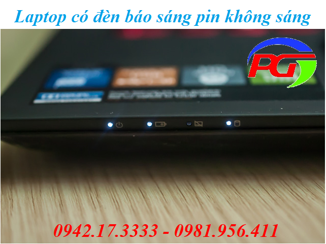 Laptop có đèn báo sạc pin không sáng - Tư vấn khắc phục 24/7