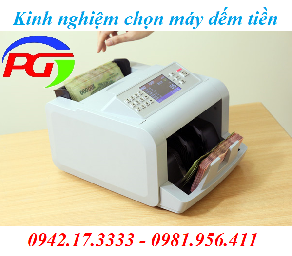 Kinh nghiệm chọn máy đếm tiền - Có nhân viên tư vấn dòng máy 24/7