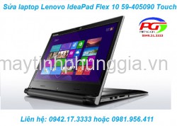 Sửa laptop Lenovo IdeaPad Flex 10 59-405090 Touch