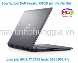 Sửa laptop Dell Vostro 5560B ở Độc Lập