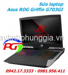 Sửa Laptop Asus ROG Griffin G703GI