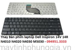 Thay Bàn phím laptop Dell Inspiron 14V 14R N4010 N4020 N4030 M5030