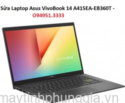 Sửa Laptop Asus VivoBook 14 A415EA-EB360T Core i5-1135G7